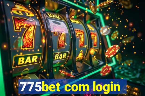 775bet com login